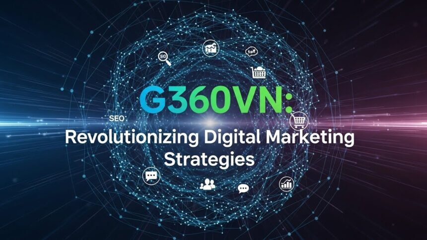 G360VN: Vietnam's Gateway to Global Digital Innovation