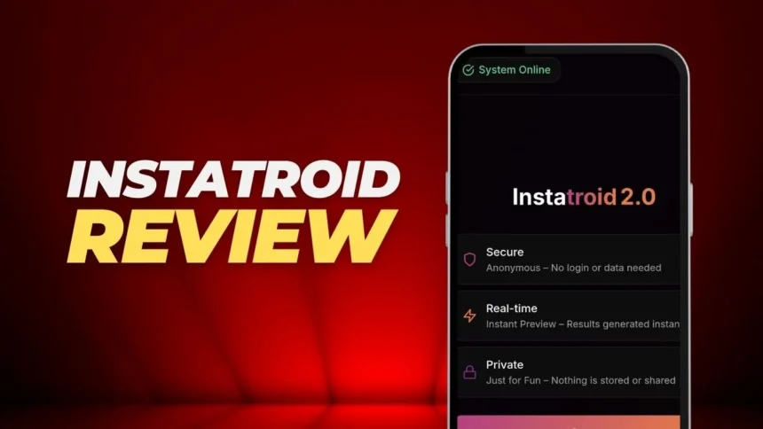 Instatroid 2.0 App Review: Real Facts and Safety Concerns